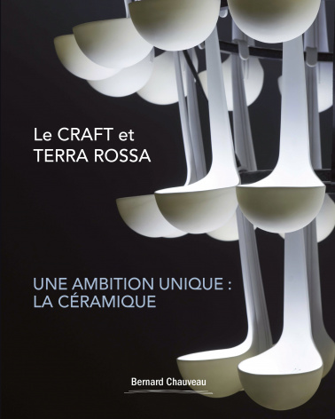 Le CRAFT et Terra Rossa, une ambition unique : la céramique
