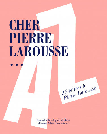 Cher Pierre Larousse…