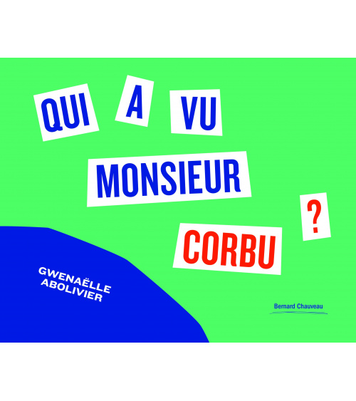 Qui a vu Monsieur Corbu ?