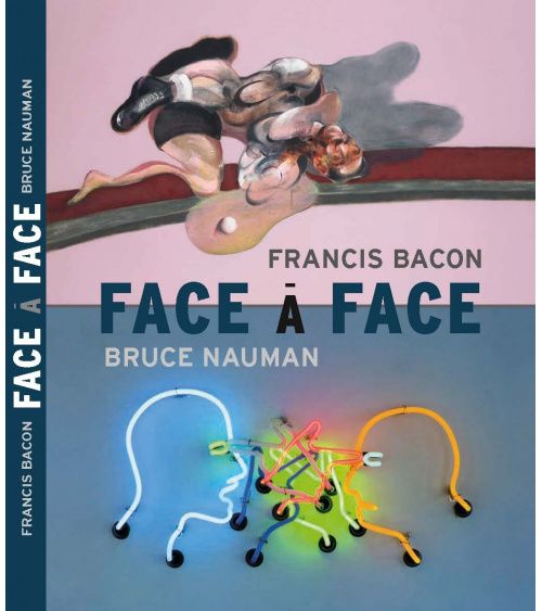 Francis Bacon / Bruce Nauman - Face to Face