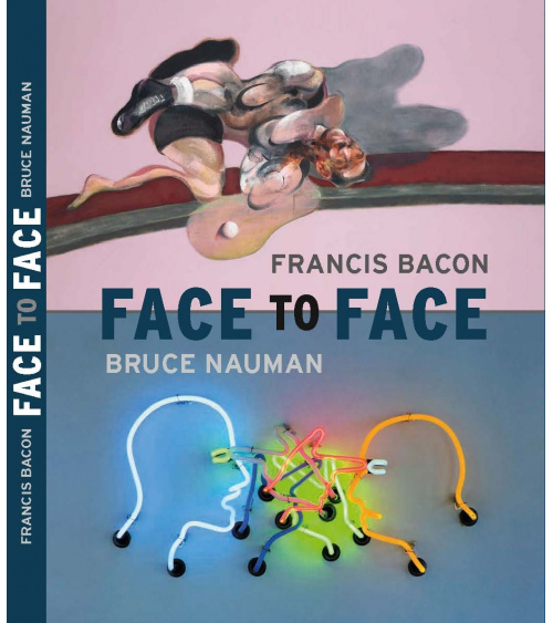 Francis Bacon / Bruce Nauman - Face to Face