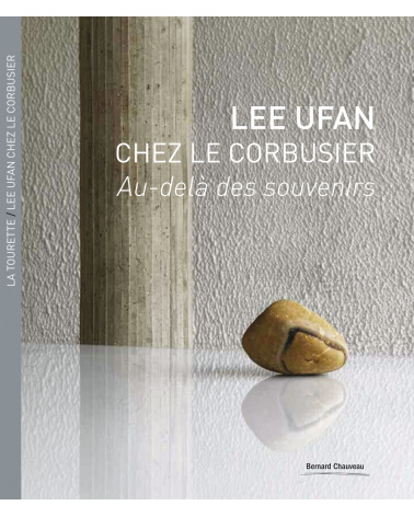 La Tourette / Lee Ufan chez Le Corbusier