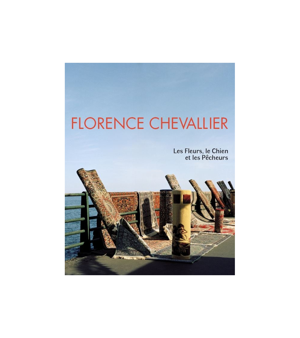 Florence Chevallier - Les Fleurs, le Chien et les Pêcheurs
