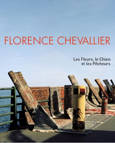 Florence Chevallier - Les Fleurs, le Chien et les Pêcheurs