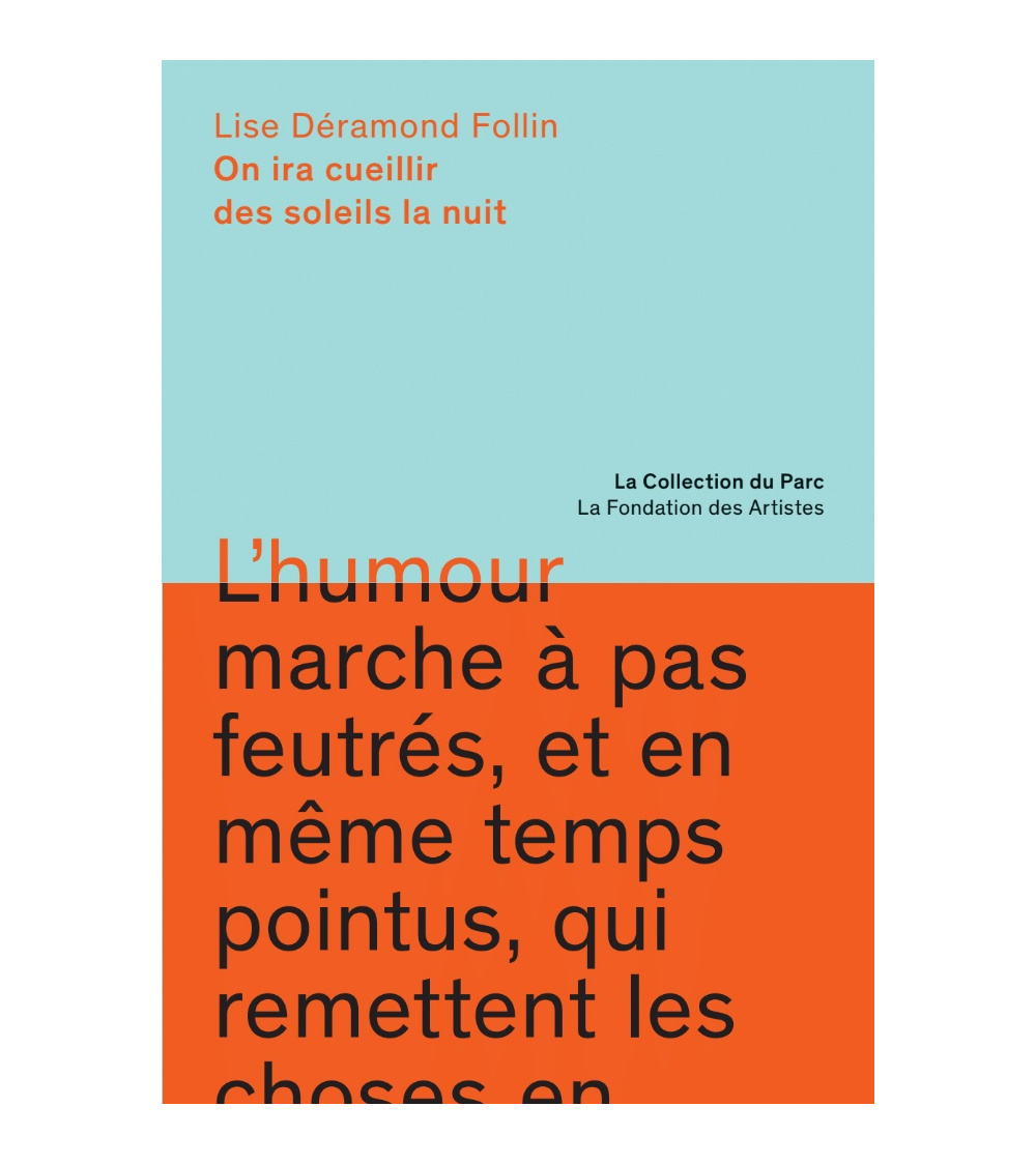 On ira cueillir des soleils la nuit - Lise Déramond Follin