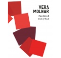 Vera Molnar. Pas froid aux yeux 