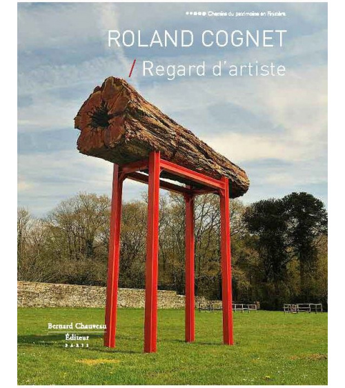 Roland Cognet - Regard d'artiste