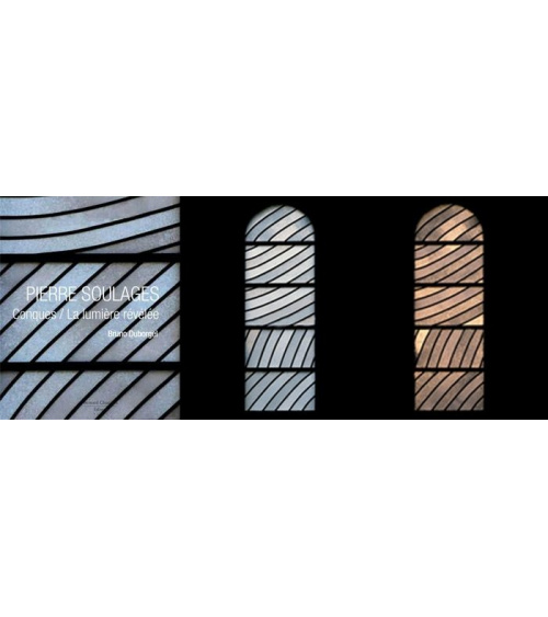 Pierre Soulages - Conques / Une lumière révélée