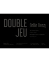 Double Jeu / Odile Decq