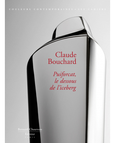 Claude Bouchard - Puiforcat, le dessous de l'iceberg