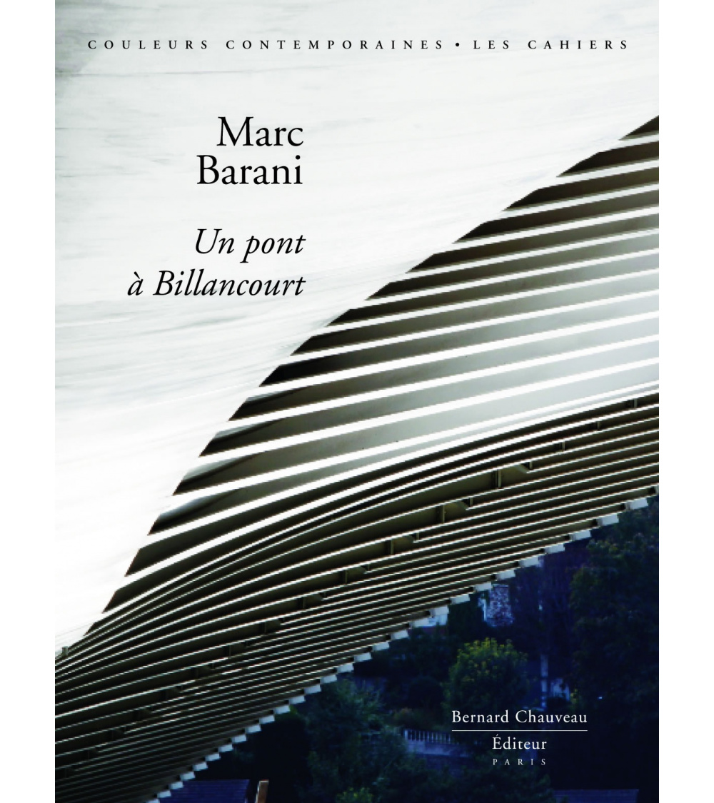 Marc Barani - Un pont à Billancourt