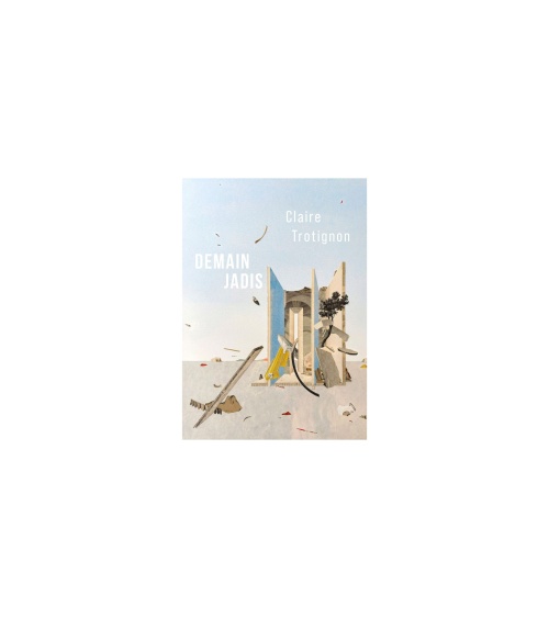 Claire Trotignon – Demain Jadis