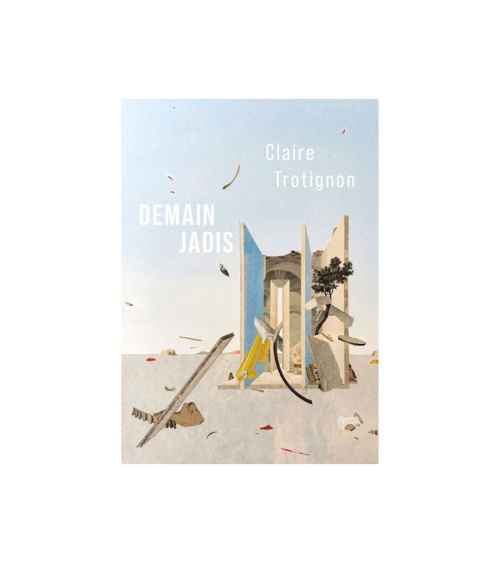 Claire Trotignon – Demain Jadis