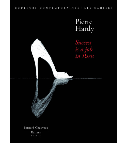 Pierre Hardy - Success is a job in Paris