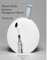 Martine Bedin / Jeannette Montgomery Barron - À petits pas