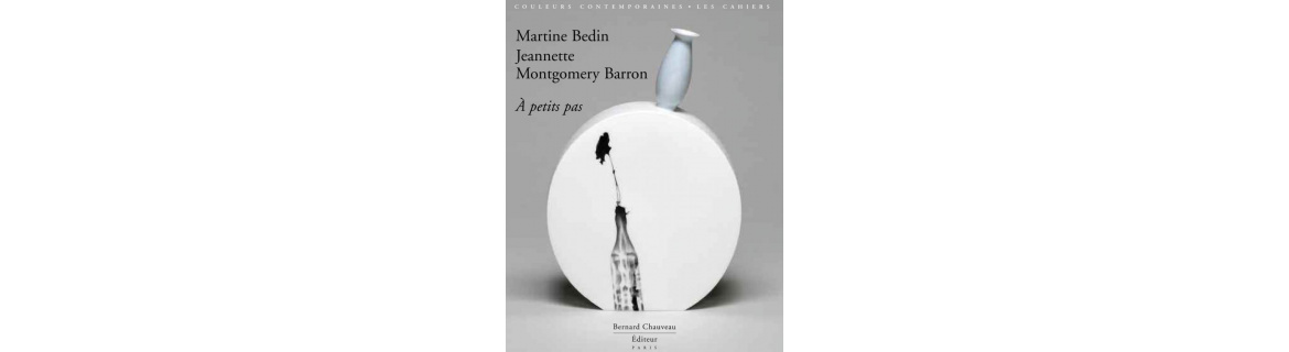 Martine Bedin / Jeannette Montgomery Barron - À petits pas